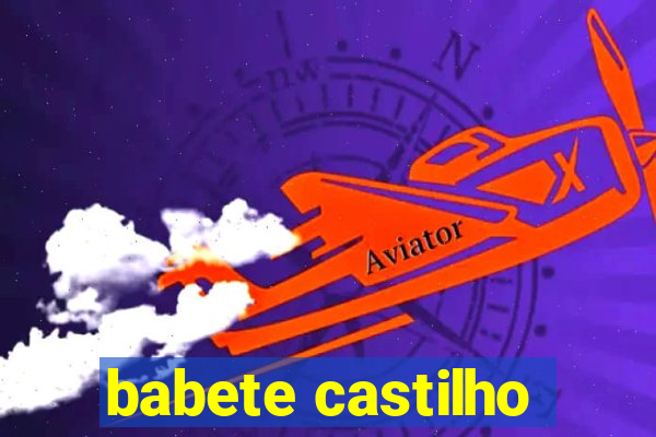 babete castilho